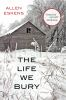 The_life_we_bury__Colorado_State_Library_Book_Club_Collection_