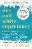 Me_and_white_supremacy__Colorado_State_Library_Book_Club_Collection_