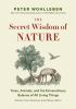 The_secret_wisdom_of_nature__Colorado_State_Library_Book_Club_Collection_