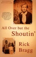 All_over_but_the_shoutin___Colorado_State_Library_Book_Club_Collection_