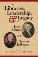 The_libraries__leadership____legacy_of_John_Adams_and_Thomas_Jefferson__Colorado_State_Library_Book_Club_Collection_