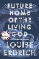 Future_home_of_the_living_god__Colorado_State_Library_Book_Club_Collection_