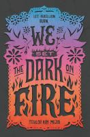 We_set_the_dark_on_fire__Colorado_State_Library_Book_Club_Collection_