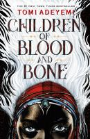 Children_of_blood_and_bone__Colorado_State_Library_Book_Club_Collection_