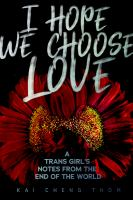 I_hope_we_choose_love__Colorado_State_Library_Book_Club_Collection_